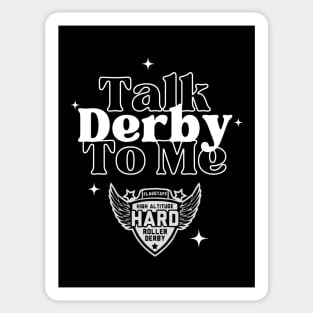 HARD: Talk Derby to Me Sticker